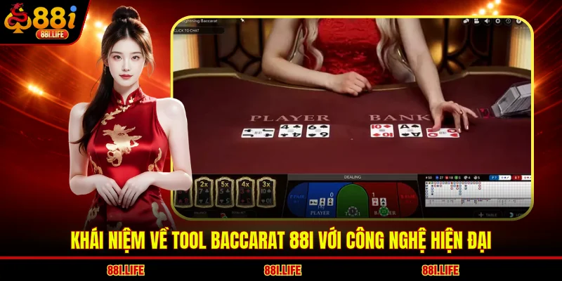 Khái niệm về tool Baccarat 88I với công nghệ hiện đại