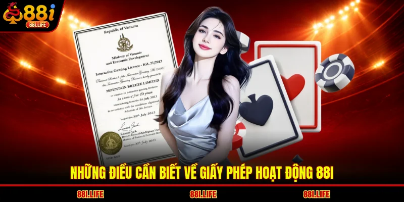 Những điều cần biết về giấy phép hoạt động 88I
