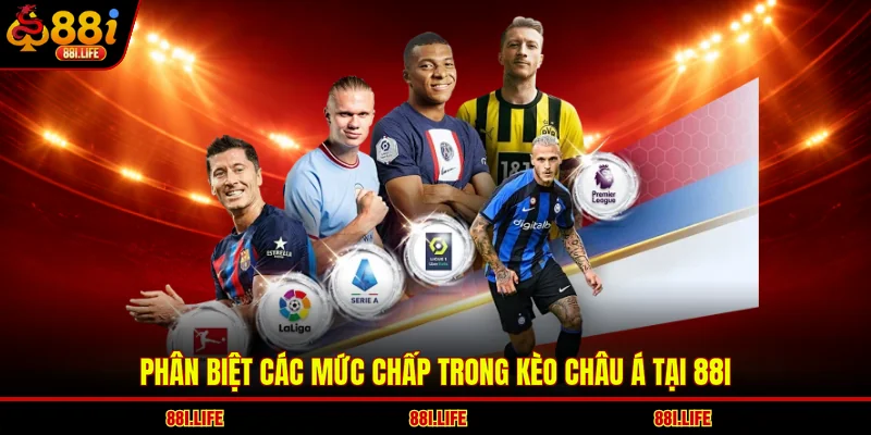 Phân biệt các mức chấp trong kèo châu Á tại 88I