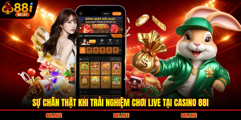 Sự chân thật khi trải nghiệm chơi live tại casino 88I